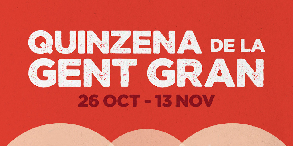 1ª Quinzena de la Gent Gran 1ª Quinzena de la Gent Gran