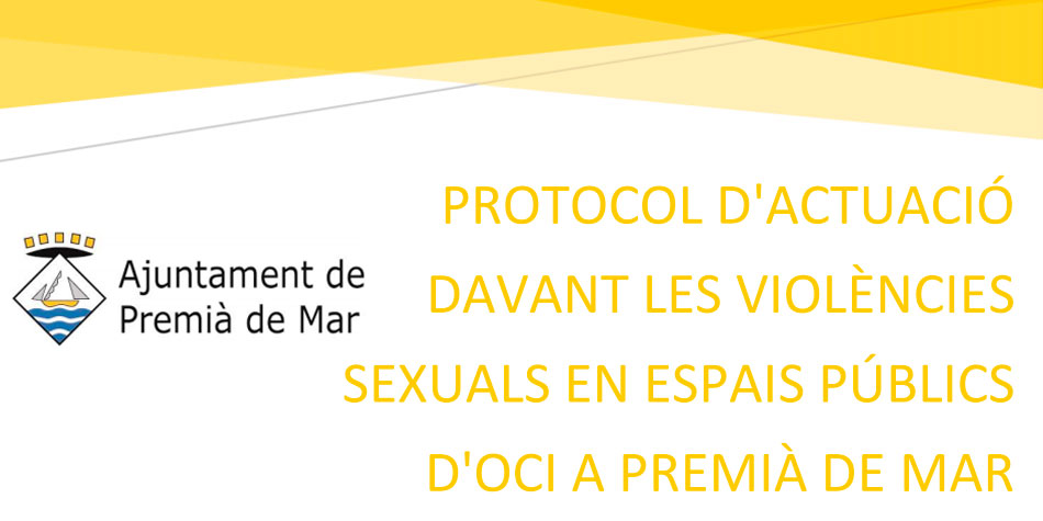 Protocol d'actuaci davant de violncies sexuals en espais pblics a Premi de Mar
