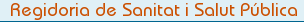 Regidoria de Sanitat i Salut P�blica