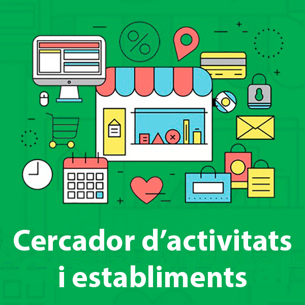 Cercador d'activitats i establiments Cercador d'activitats i establiments